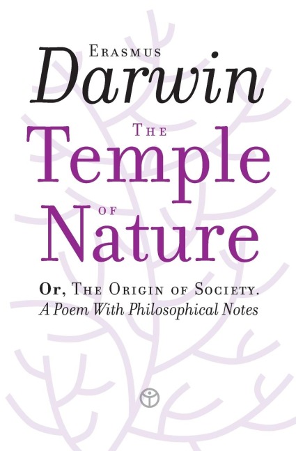 The Temple of Nature: Or, The Origin of Society. A Poem With Philosophical Notes