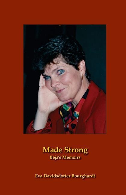 Made Strong: Bejas Memoirs