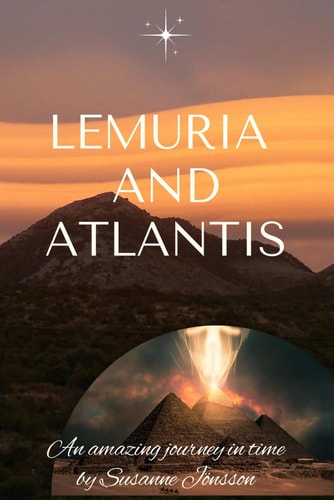 Lemuria and Atlantis An Amazing Journey in Time