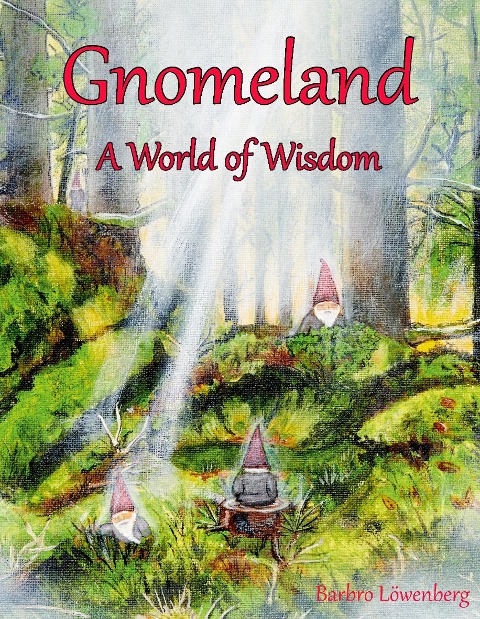 Gnomeland: A World of Wisdom