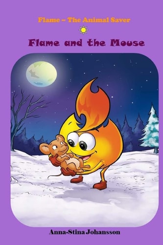 Flame and the Mouse, (Bedtime Stories, Ages 5-8)