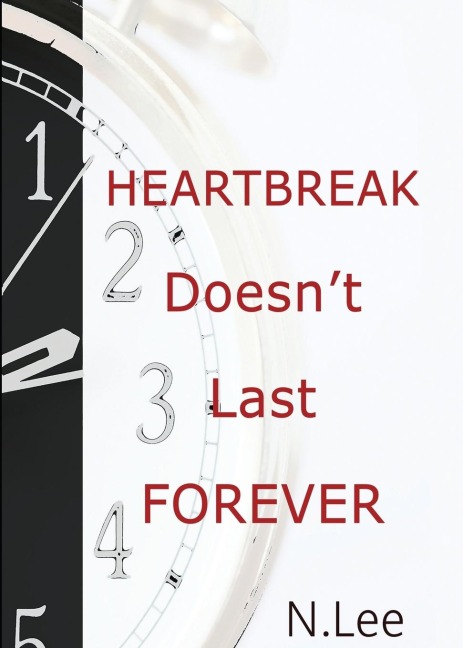 Heartbreak Doesnt Last Forever