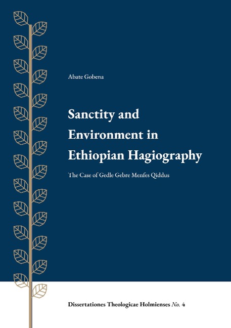 Sanctity and Environment in Ethiopian Hagiography: The Case of Gedle Gebre Menfes Qiddus