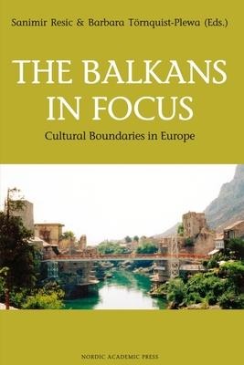 The Balkans in Focus: Cultural Boundaries in Europe