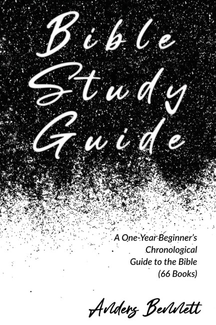 Bible Study Guide: One-Year Beginners Chronological Guide to The Bible (66 Books). Economic Version
