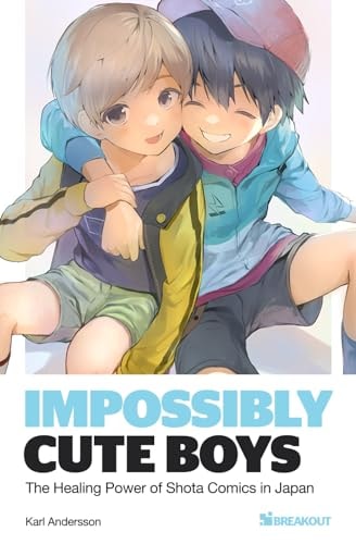 Impossibly Cute Boys The Healing Power of Shota Comics in Japan
