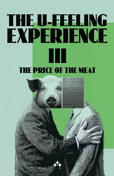 The U-Feeling Experience III: The Price of the Meat