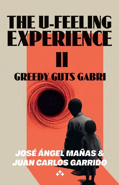 The U-Feeling Experience II: Greedy Guts Gabri