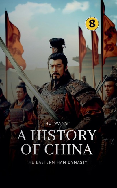 The Eastern Han Dynasty: A History of China