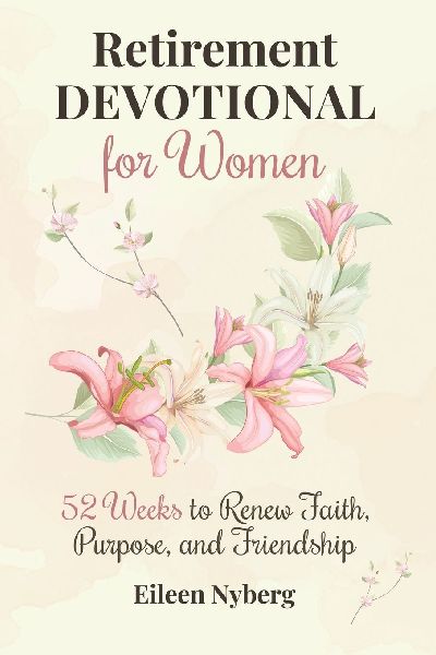 Retirement Devotional for Women: 52 Weeks to Renew Faith, Purpose, and Friendship (Retirement gift for woman)