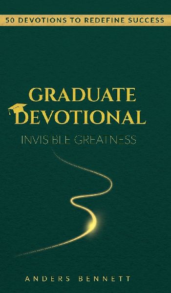 Graduate Devotional: 50 Devotions to Redefine Success. The Perfect Christian Gift for New Graduates