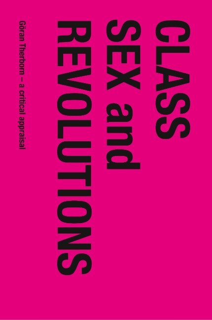 Class, Sex and Revolutions Göran Therborn - A Critical Appraisal