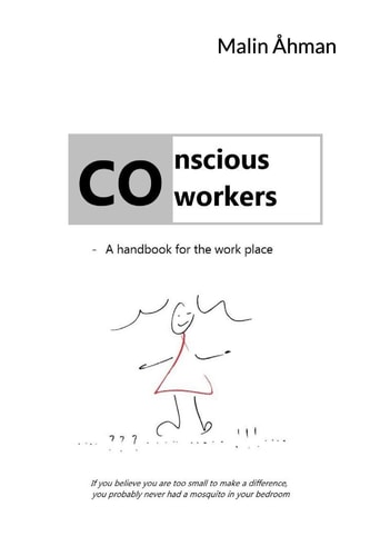 Conscious Co-workers - A Handbook for the Work Place