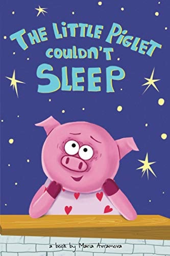 The Little Piglet Couldn't Sleep