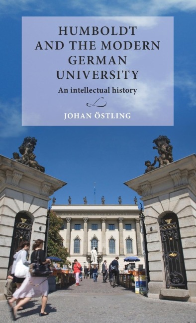 Humboldt and the modern German university: An intellectual history