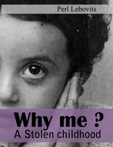 Why Me? A Stolen Childhood.