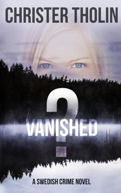 Vanished?: A Swedish Crime Novel