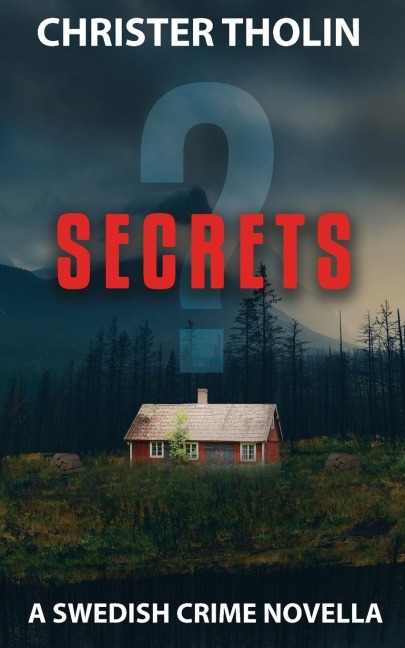 Secrets?: A Swedish Crime Novella