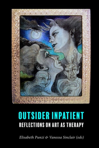Outsider Inpatient Reflections on Art as Therapy