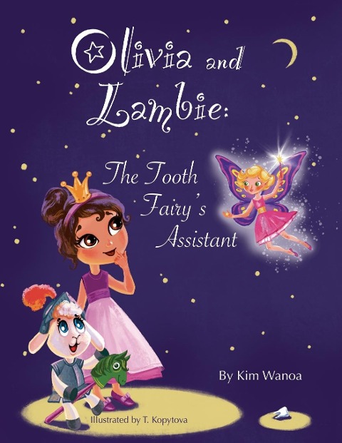 Olivia and Lambie: The Tooth Fairys Assistant