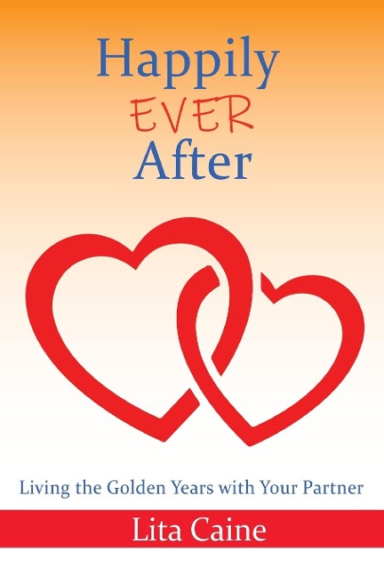 Happily Ever After: Living the Golden Years With Your Partner