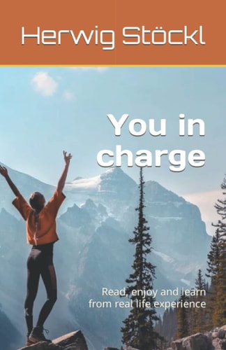 You in Charge Read, Enjoy and Learn from Real Life Experience