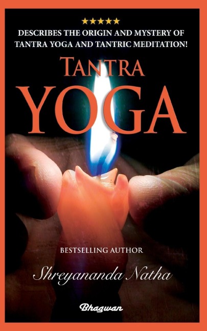 TANTRA YOGA: By bestselling author Shreyananda Natha!