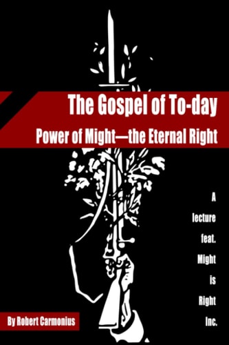 The Gospel of To-day Power of Might-the Eternal Right