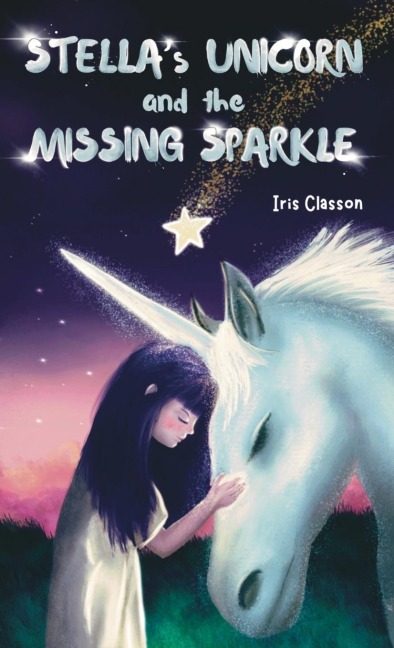 Stellas Unicorn and the Missing Sparkle