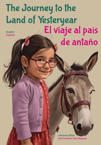 The Journey to the Land of Yesteryear El Viaje Al País de Antaño