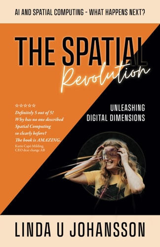 The Spatial Revolution - AI and Spatial Computing - What Happens Next? Unleashing Digital Dimensions