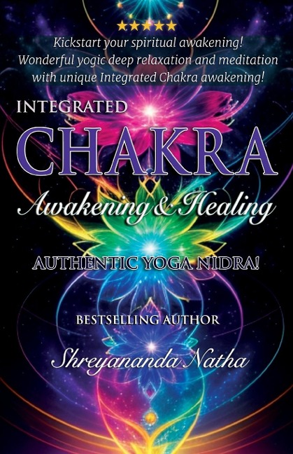 Integrated Chakra Awakening & Healing: Authentic Yoga Nidra Meditation