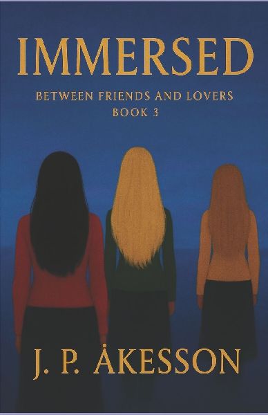 Immersed: Between Friends and Lovers, Part three