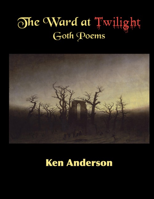 The Ward at Twilight: Goth Poems