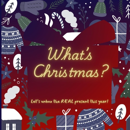What's Christmas? A Christian Christmas Story for Kids About Jesus, Love, and the Best Gift Ever