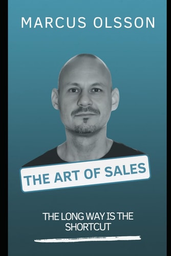 The Art of Sales The Long Way Is the Shortcut
