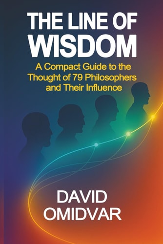 The Line of Wisdom: A Compact Guide to the Thought of 79 Philosophers and Their Influence