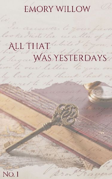 All That Was Yesterdays: No. 1