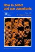 How to select and use consultants