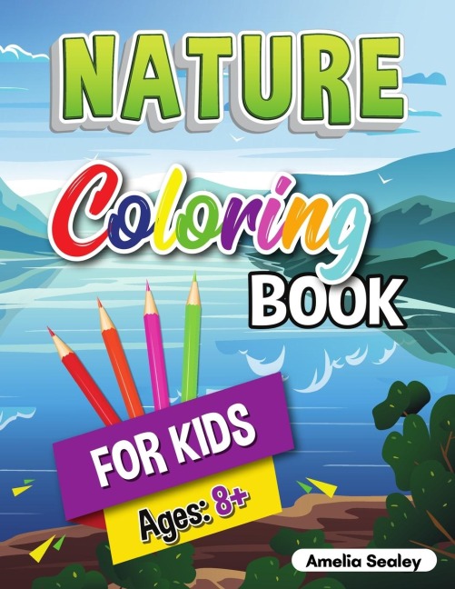 Coloring Book for Kids Cute Nature: Nature Activity Book for Kids Ages 8-12