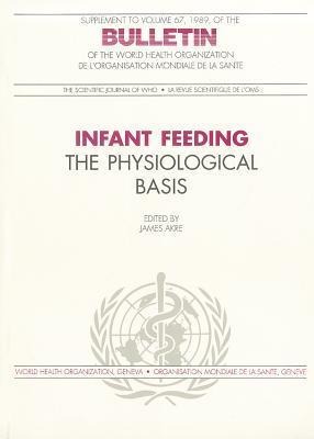 Infant Feeding: The Physiological Basis