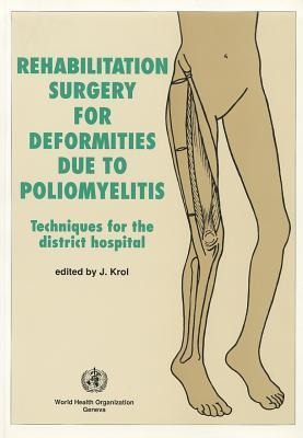 Rehabilitation Surgery for Deformities Due to Poliomyelitis: Techniques for the District Hospital