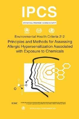 Principles and Methods for Assessing Allergic Hypersensitization Associated with Exposure to Chemicals: Environmental Health Criteria Series No. 212