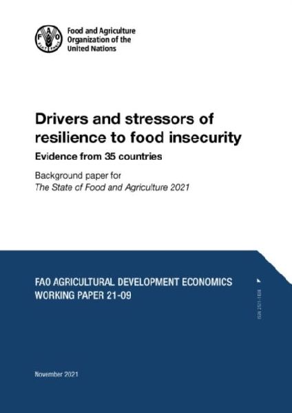 Drivers and stressors of resilience to food insecurity: evidence from 35 countries, background paper for The State of Food and Agriculture 2021