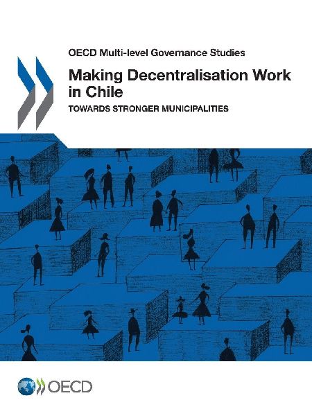 Making Decentralisation Work in Chile