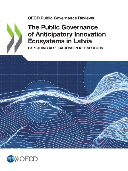 The Public Governance of Anticipatory Innovation Ecosystems in Latvia