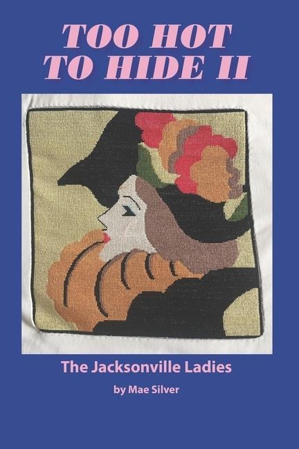 Too Hot To Hide II: The Jacksonville Ladies