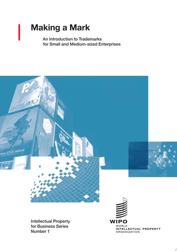 Making a Mark An Introduction to Trademarks for Small and Medium-Sized Enterprises