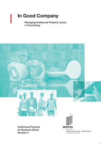 In Good Company Managing Intellectual Property Issues in Franchising