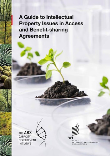 A Guide to Intellectual Property Issues in Access and Benefit-sharing Agreements